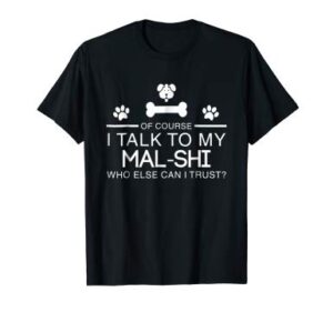 Funny Mal Shi Dog T Shirt